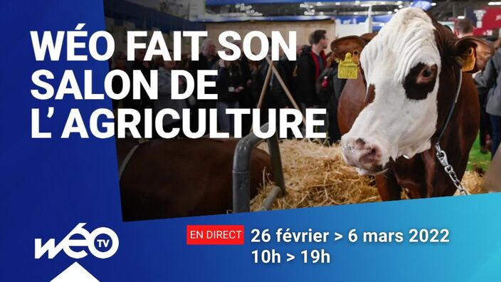 Le salon de l'agriculture 2022 en direct sur Wéo